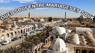 Oued Souf entre mariages et Souk eloued sahara algerie dz [upl. by Ahtera319]