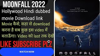 Moonfall Hollywood 2022 hindi dubbed  kaise download करें video के last तक बनें रहे  details [upl. by Ymor]