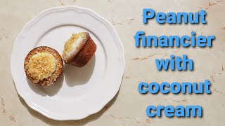 Peanut Financier with Coconut Cream  French Cake  How I Made [upl. by Shakespeare194]