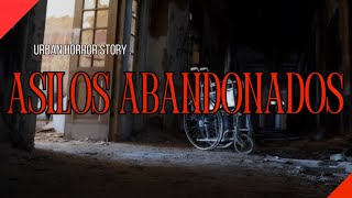 Explora Asilos Abandonados y su Historia Olvidada [upl. by Annayehc]