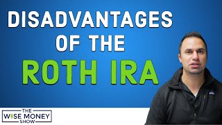 The Disadvantages of the Roth IRA [upl. by Ykcin139]