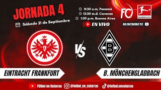 Eintracht Frankfurt VS Borussia Mönchengladbach  BUNDESLIGA  Jornada 4 [upl. by Uv42]