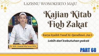 Kajian Fiqih Zakat Karya Syaikh Yusuf AlQaradlawi Juz 1 Bersama Dr KH Jamal Mamur MA Part 68 [upl. by Ainorev]