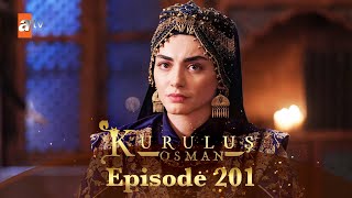 Kurulus Osman Urdu  Season 4 Episode 201 [upl. by Enail]