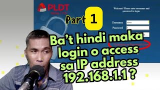 Bakit hindi maka login o maka access sa IP 19216811 ng PLDT Home Fibr │ Part 1 [upl. by Clifton]