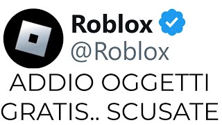 ROBLOX TOGLIERÀ GLI OGGETTI GRATIS PER SEMPRE [upl. by Arocahs]