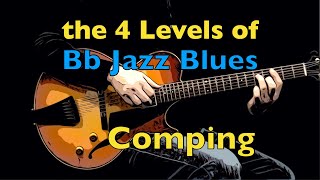 The 4 Levels of Bb Jazz Blues Comping  Easy to Advanced  Jazz Guitar Lesson by Achim Kohl [upl. by Ailam297]