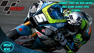 ROMANO FENATI HAS BEEN SACKED ONCE AGAIN ALONSO LOPEZ RETURNS  MotoGP News [upl. by Glynis]