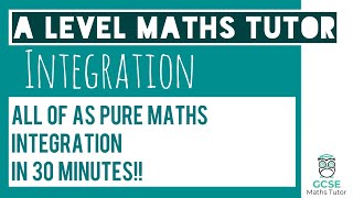 All of Integration in 30 minutes  Chapter 13  A Level Pure Maths [upl. by Treblah537]