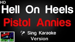 🎤 Pistol Annies  Hell On Heels Karaoke Version  King Of Karaoke [upl. by Ellenar]