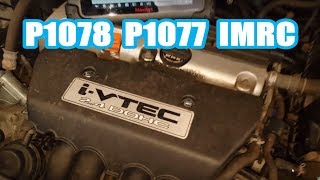 HONDA CRV IMRC REPLACEMENT  diag P1078 P1077 2006 24L how remove replace acura rsx [upl. by Sidwel]