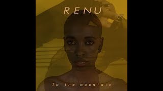 RENU Renu Hossain  To the mountain feat Salma Arzouni They dance in the dark [upl. by Yantruoc]