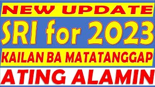 LATEST UPDATE  KAILAN BA MATATANGGAP ANG SRI 2023 [upl. by Travers]