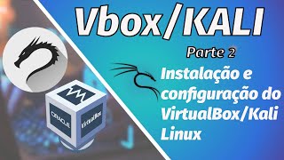 Instalação VirtualBox  Kali Linux 2 [upl. by Santoro]