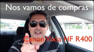 Vamos de compras Canon Vixia HF R400  Unboxing y primeras impresiones [upl. by Neelyar]