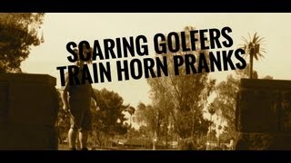 GOLFERS TRAIN HORN PRANKS COMPILATION [upl. by Mose]