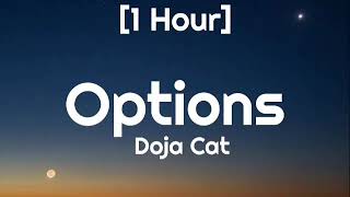 Doja Cat  Options 1 Hour [upl. by Ymij394]