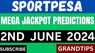 SPORTPESA MEGA JACKPOT PREDICTIONS 2ND JUNE 2024 sportpesa jackpot lottery  2062024 [upl. by Voe]