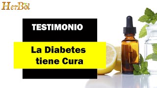 Como Curar la diabetes tipo 2 Naturalmente TESTIMONIO  🍏 Naturismo Herbol [upl. by Elliott]