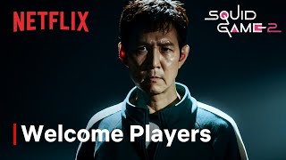 Squid Game Season 2 I Welcome Players I Netflix [upl. by Schinica432]