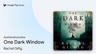 One Dark Window by Rachel Gillig · Audiobook preview [upl. by Notreb]