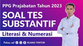 part 9 Soal Tes Substantif KEMAMPUAN DASAR LITERASI PPG Prajabatan 2023 [upl. by Tadio]