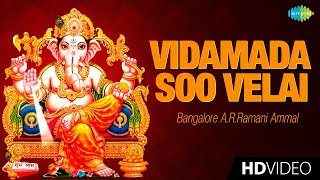 Vidamada Soo  Video Song  Ganapathy Devotional  AR Ramani Ammal  Tamil  HD Video Song [upl. by Kehr]