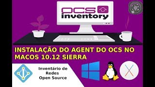 📋 Instalação do OCS Inventory Agent no MacOS 1012 Sierra [upl. by Esiocnarf]