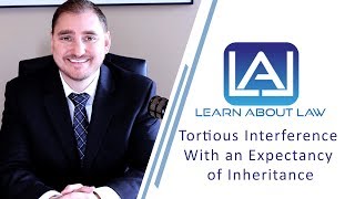 Tortious Interference with an Expectancy of Inheritance  Learn About Law [upl. by Glassman440]