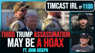 Third Trump Assassination MAY BE HOAX Trump Camp DENIES It Was Real wJohn Joseph  Timcast IRL [upl. by Yadrahs352]