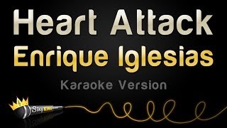 Enrique Iglesias  Heart Attack Karaoke Version [upl. by Neerac]