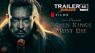 The Last Kingdom Seven Kings Must Die  Trailer Dublado  Netflix [upl. by Setsero]