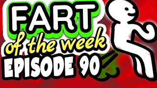 FART of the Week  Episode 90 [upl. by Prosperus]