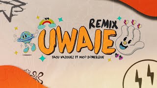 UWAIE  Kapo  REMIX  FACU VAZQUEZ X NICO DOMERGUE DJ [upl. by Kelly]