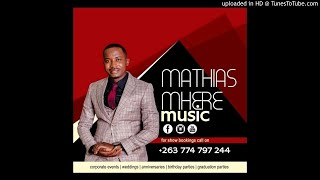 Mathias MhereMweya Mutsvene Huya Utibate [upl. by Leynwad]