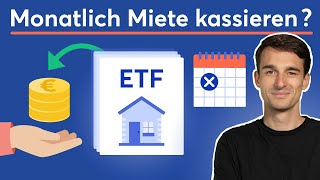 Mit ETFs jeden Monat Miete kassieren So gehts  Lohnen sich ImmobilienETFs [upl. by Sackey]