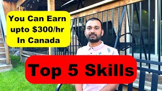 Top 5 Important Skills In Canada  Earn Up To 400 Hour [upl. by Naihr]