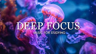 Deep Focus Music To Improve Concentration  12 Hours of Ambient Study Music to Concentrate 650 [upl. by Nahtnaoj]