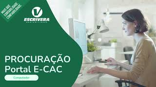 Procuração Portal Ecac  ESCRIVERA [upl. by Haisoj651]