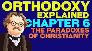 GK Chestertons Masterpiece Explained  Orthodoxy Chapter 6  PART 12 [upl. by Leonore115]