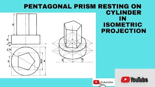 Pentagonal prism resting on cylindrical slab Engineering Graphics  Engineering Visualization [upl. by Radec136]