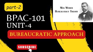 BPAC101 UNIT 4  BUREAUCRATIC APPROACH  PART2 publicadministration bureaucracy [upl. by Ailsun]