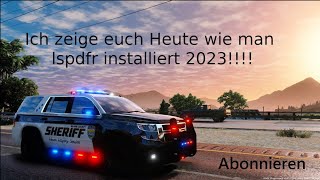 Ich zeige wie ihr LSPDFR Installieren könnt 2023 [upl. by Eelydnarb]