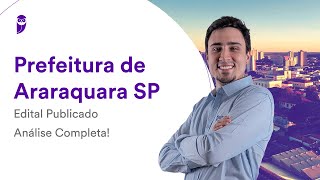 Prefeitura de Araraquara SP  Edital Publicado Análise Completa [upl. by Portia293]