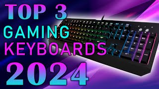 Top 3 Gaming Keyboards 2024  Best Gaming Keyboard 2024 [upl. by Rialb]