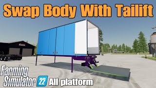 Swap Body With Tailift  FS22 mod for all platforms [upl. by Hedda124]