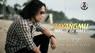 Thomas Arya  Bayangmu Masih Di Hati Official Music Video [upl. by Ahsinirt]