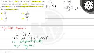 Plancks constant h speed of light in vacuum c and Newtons gravitational constant G are th [upl. by Amikahs]