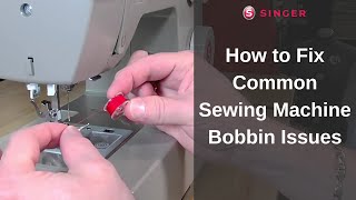 How to Fix Common Sewing Machine Bobbin Issues [upl. by Eninej]