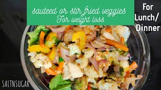 Sauteed Vegetables Recipe  Weight Loss Healthy LunchDinner Recipe Stir Fried Veggies recipe [upl. by Boff57]